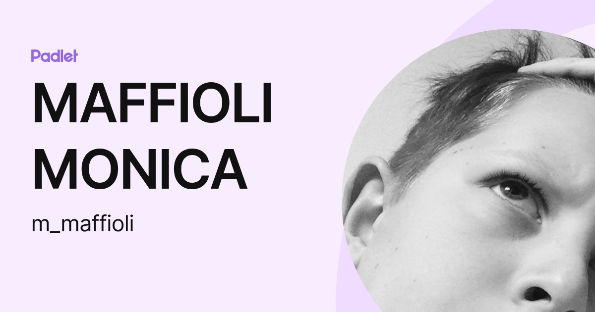 MAFFIOLI MONICA (m_maffioli) profile | Padlet