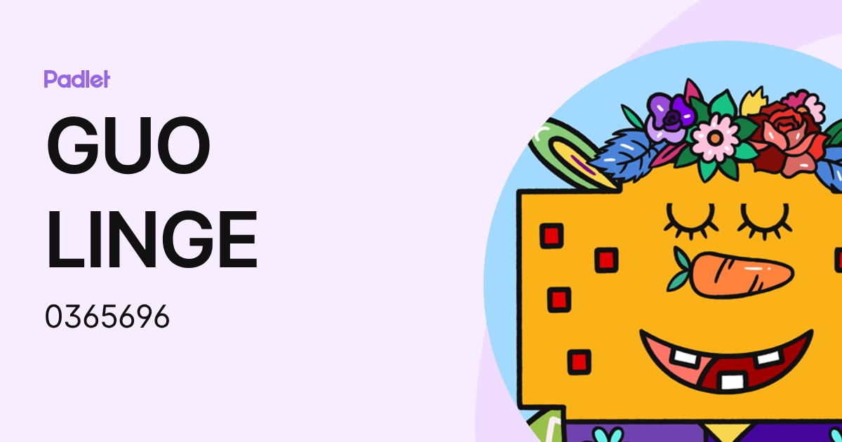 GUO LINGE (0365696) profile | Padlet