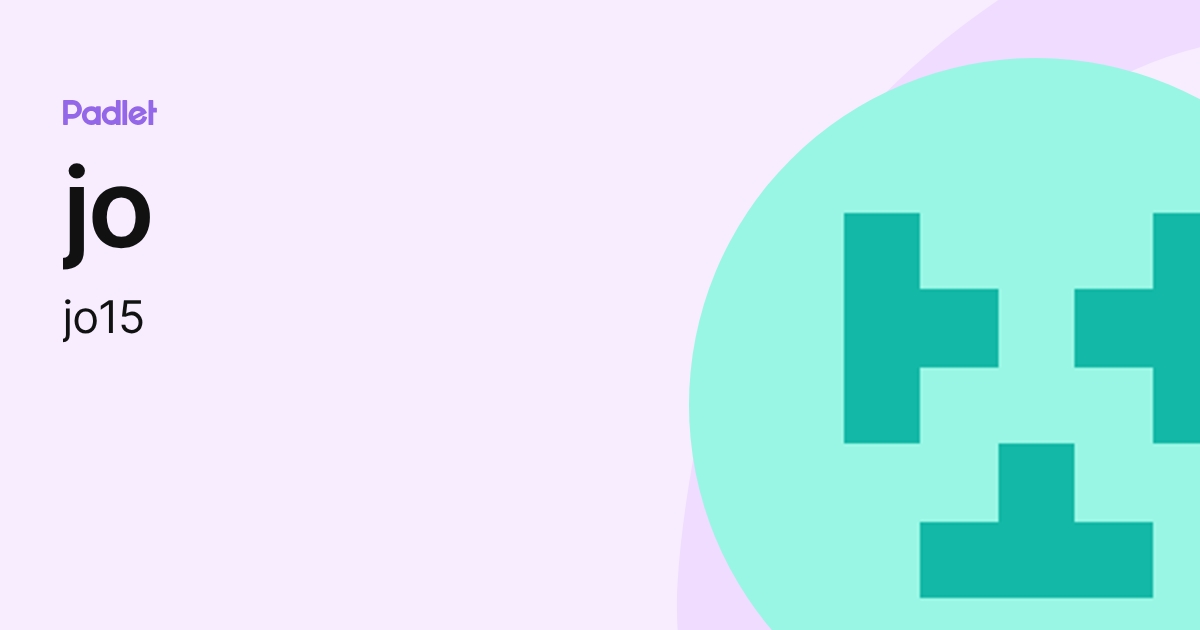 jo (jo15) profile | Padlet