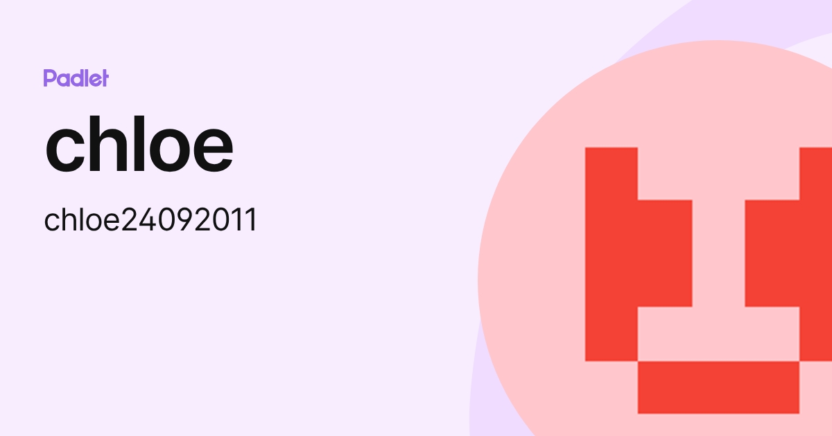 chloe (chloe24092011) profile | Padlet