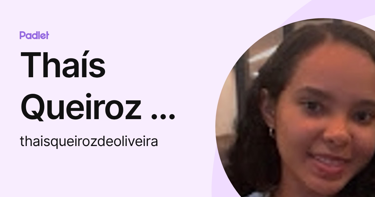 Thaís Queiroz de Oliveira (thaisqueirozdeoliveira) profile | Padlet