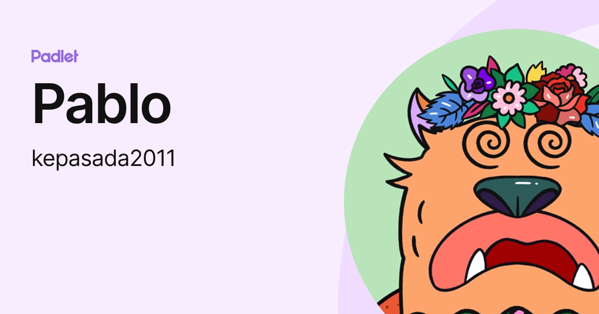 Pablo (kepasada2011) profile | Padlet