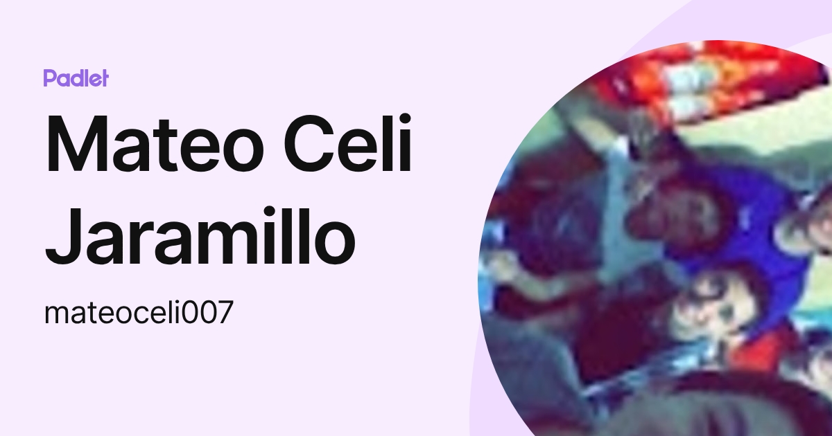 Mateo Celi Jaramillo (mateoceli007) profile | Padlet