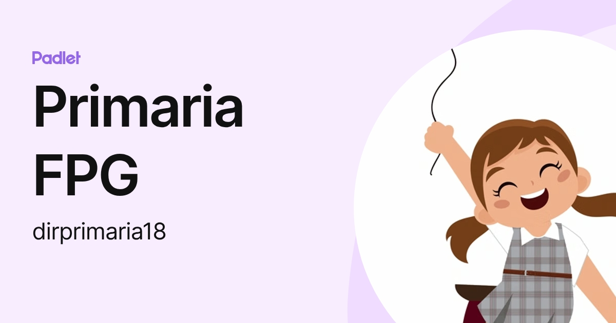Primaria FPG (dirprimaria18) profile | Padlet