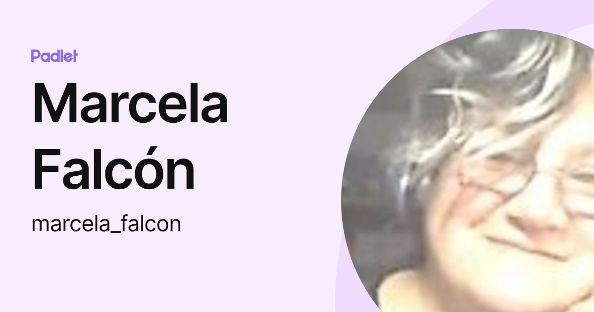 Marcela Falcón (marcela_falcon) profile | Padlet