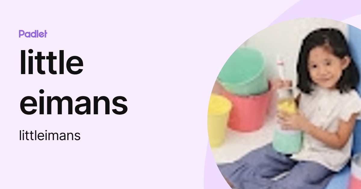 little eimans (littleimans) profile | Padlet