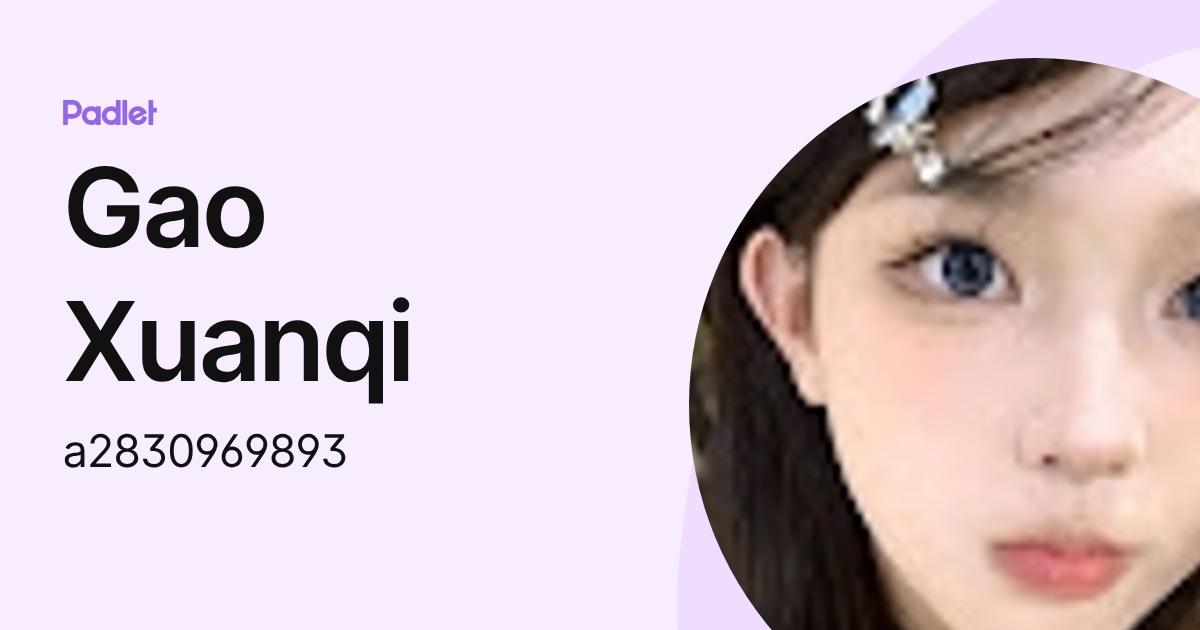 Gao Xuanqi (a2830969893) profile | Padlet