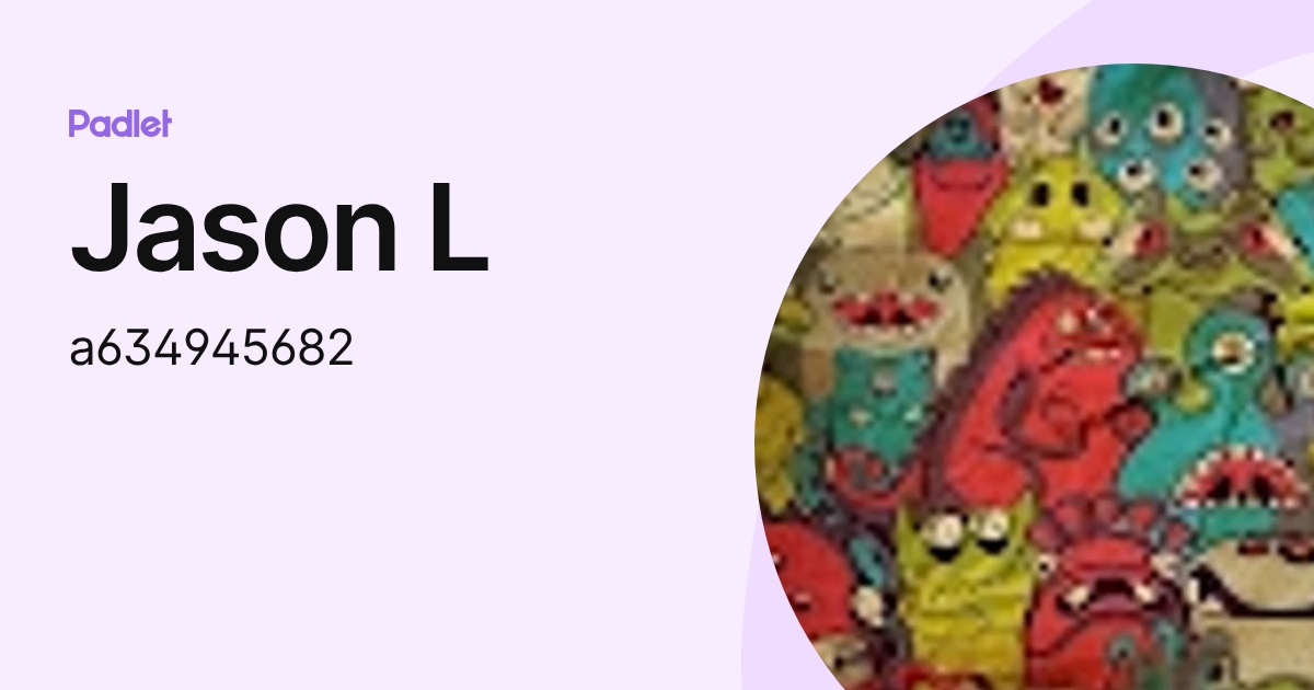 Jason L (a634945682) profile | Padlet