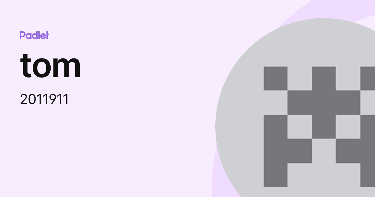 tom (2011911) profile | Padlet