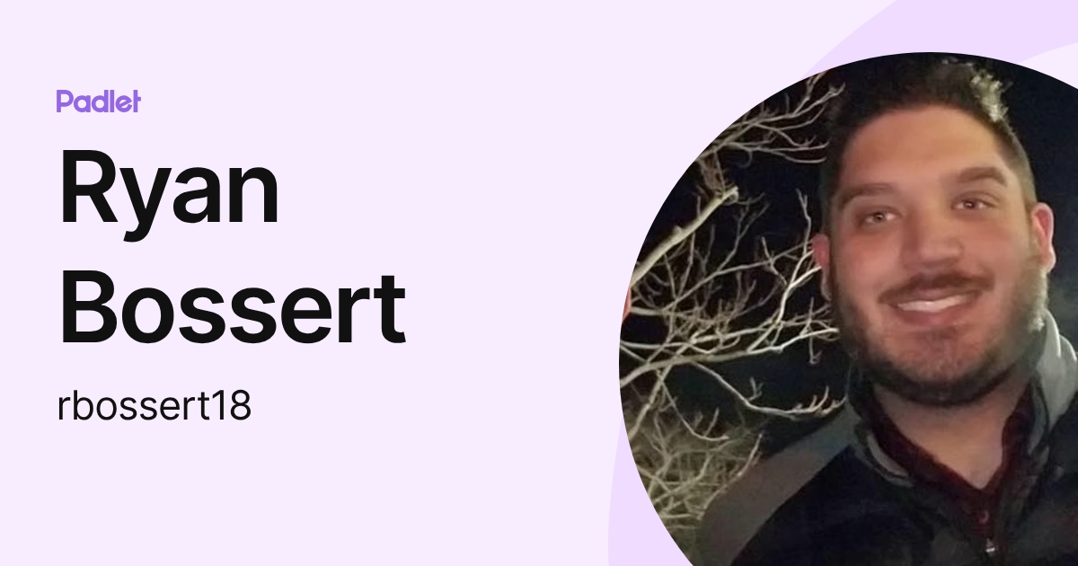 Ryan Bossert (rbossert18) profile | Padlet