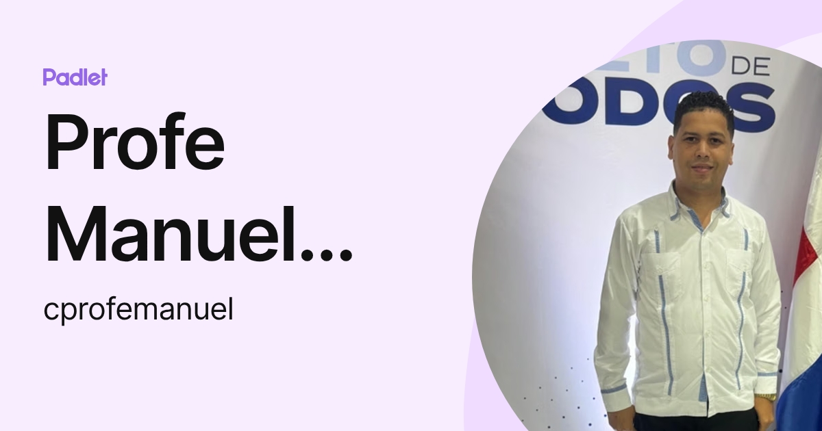 Profe Manuel Cabrera (cprofemanuel) profile | Padlet