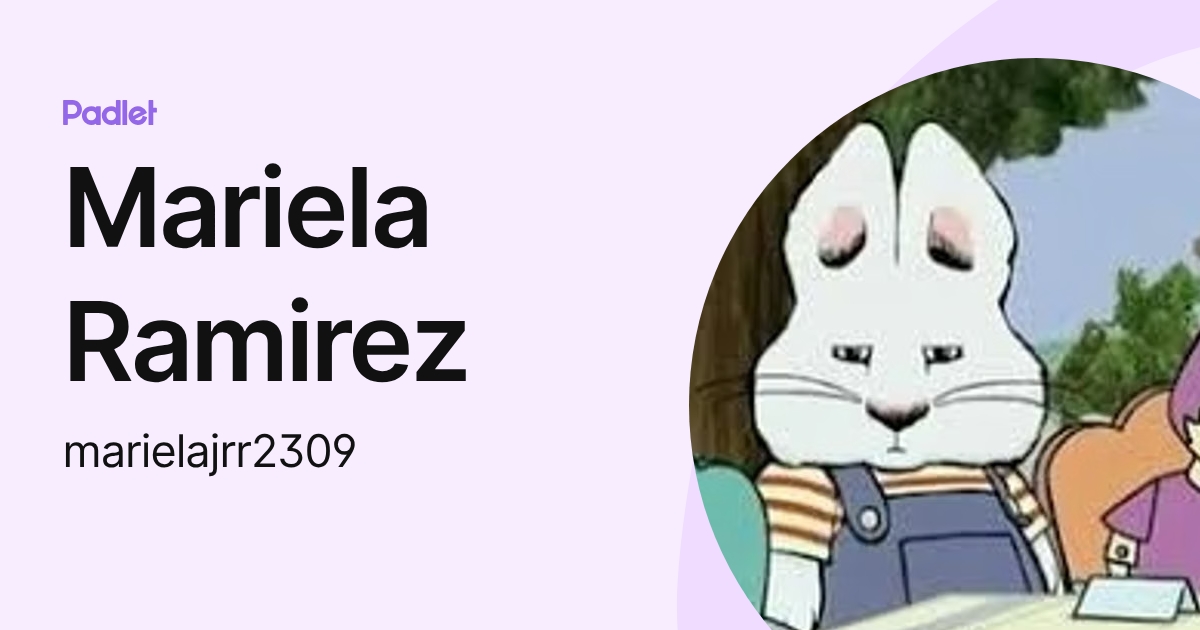 Mariela Ramirez (marielajrr2309) profile | Padlet