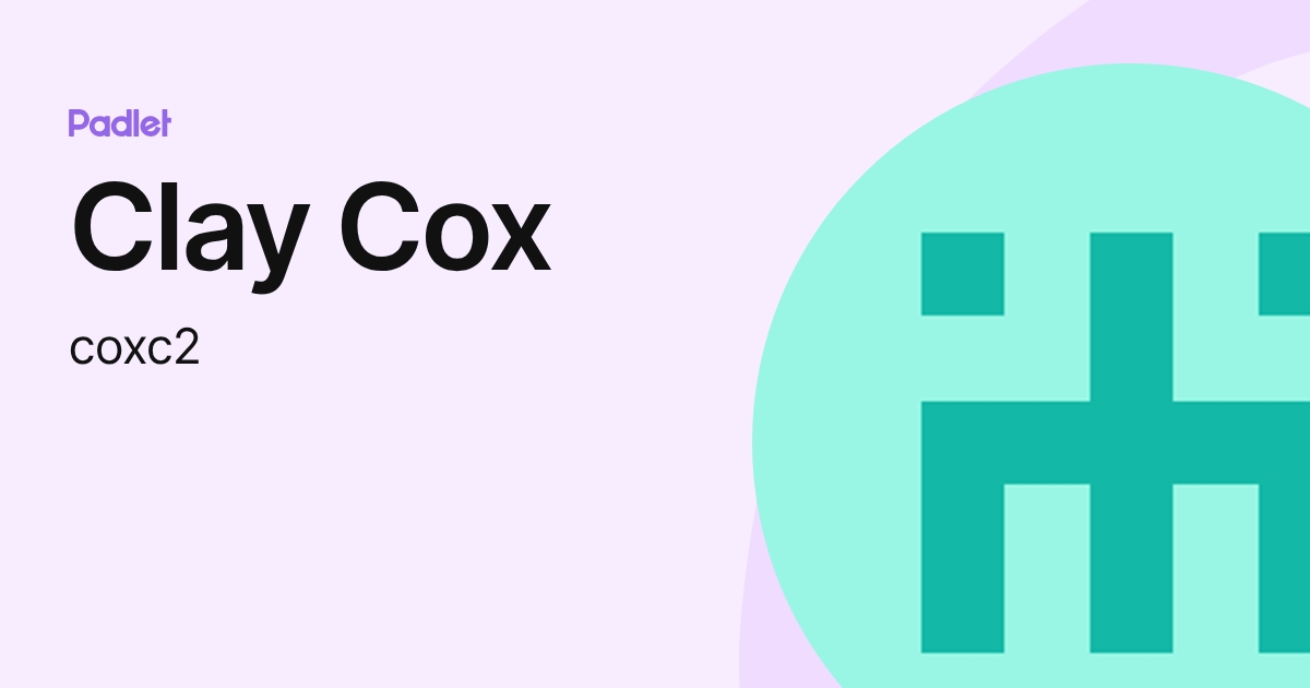 Clay Cox (coxc2) profile | Padlet