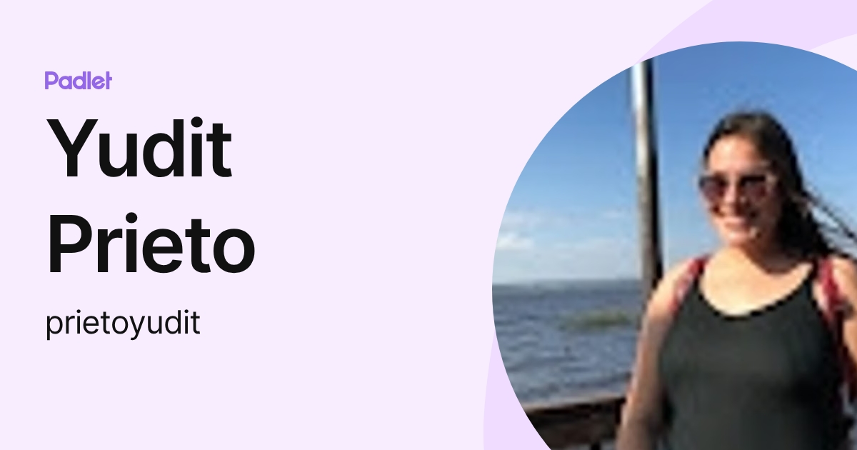 Yudit Prieto (prietoyudit) profile | Padlet