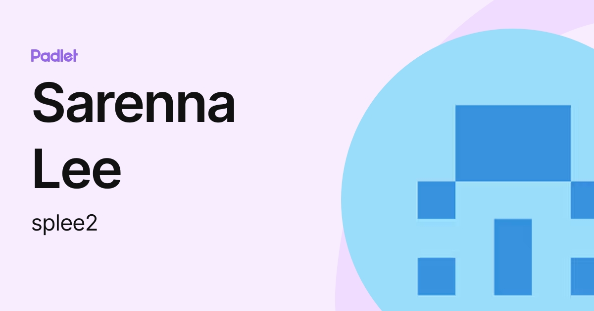 Sarenna Lee (splee2) profile | Padlet