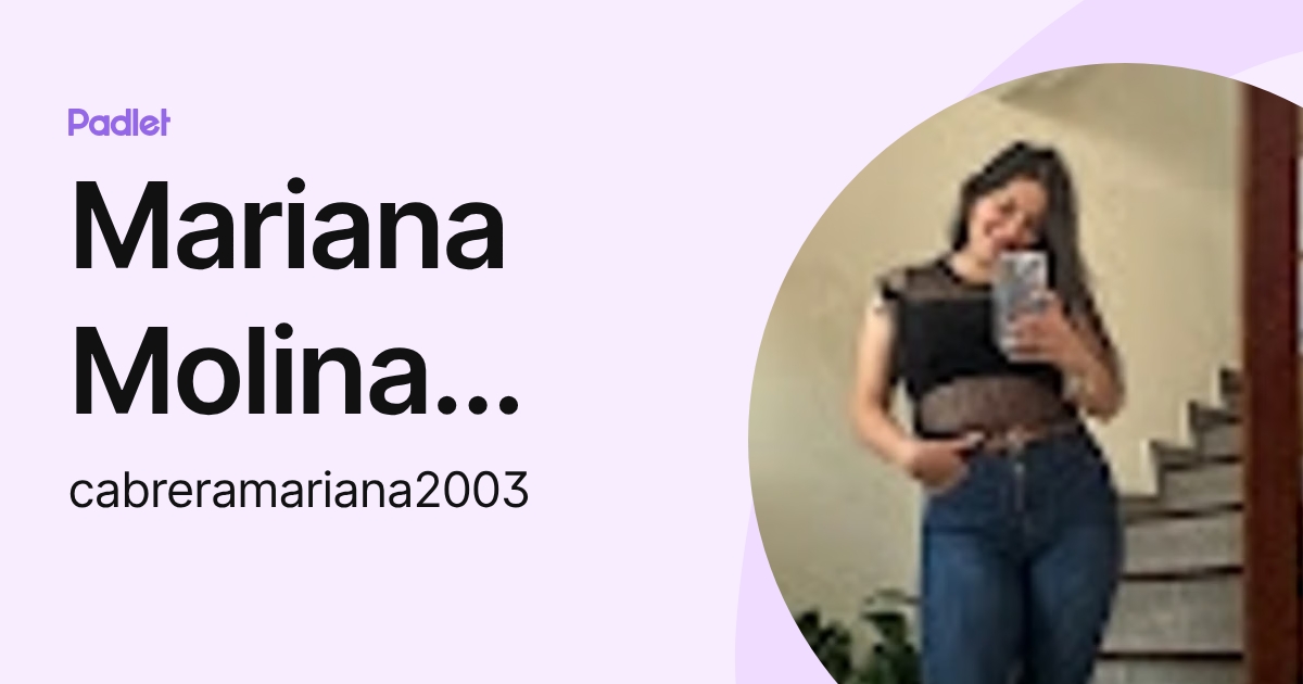 Mariana Molina Cabrera (cabreramariana2003) profile | Padlet