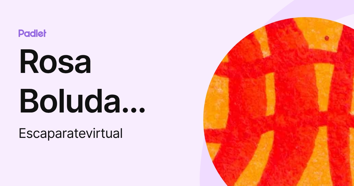 Rosa Boluda Rodriguez (Escaparatevirtual) profile | Padlet