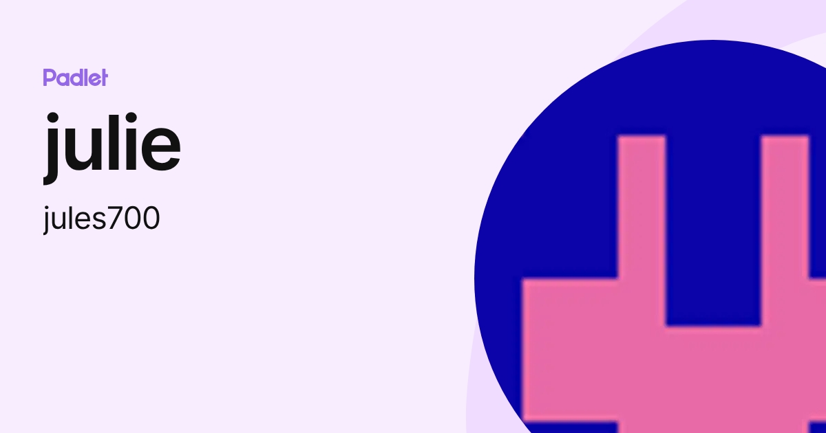 julie (jules700) profile | Padlet
