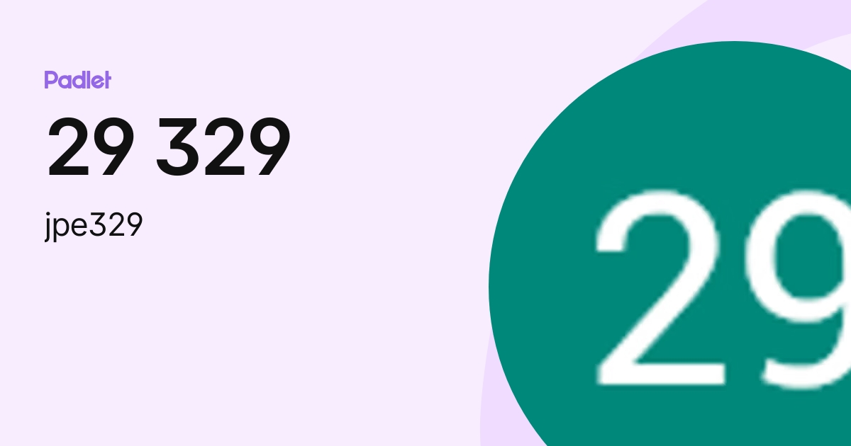 29 329 (jpe329) profile | Padlet