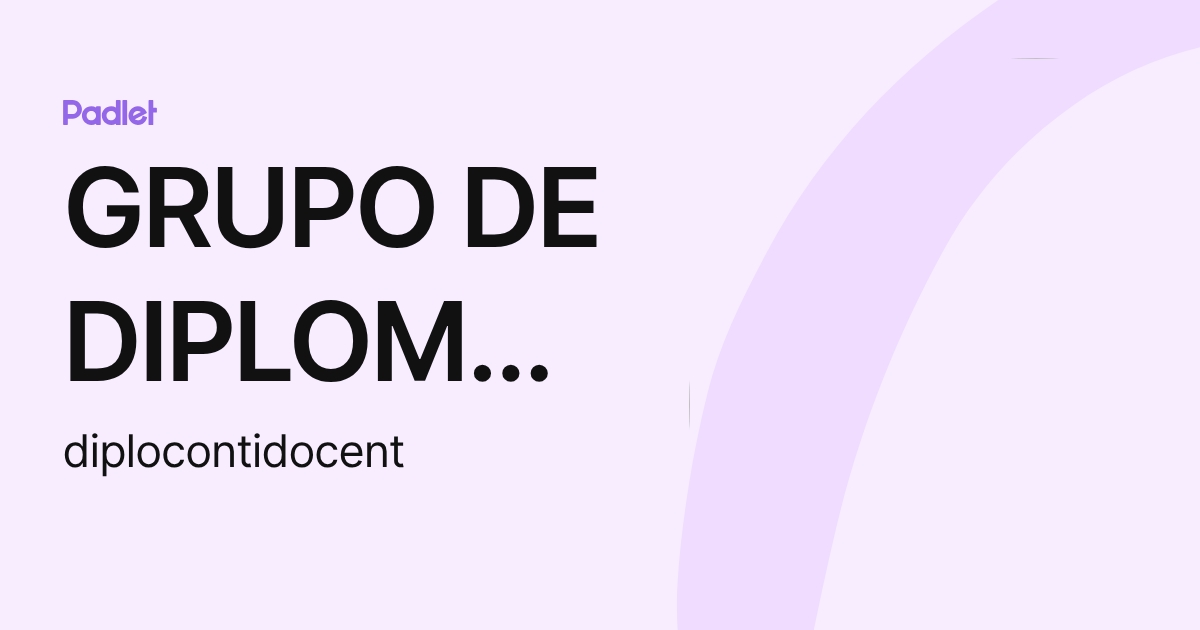 GRUPO DE DIPLOMADO DOCENTES (diplocontidocent) profile | Padlet