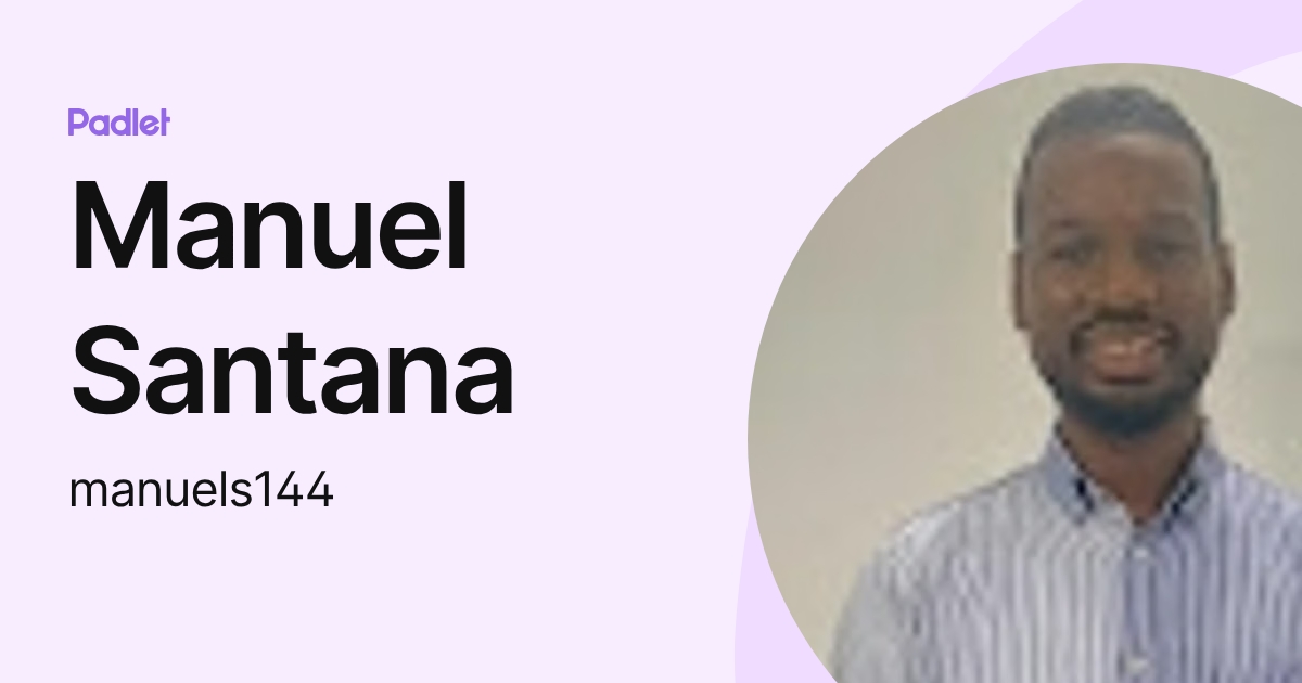 Manuel Santana (manuels144) profile | Padlet