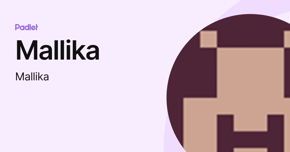 Mallika (Mallika) profile | Padlet