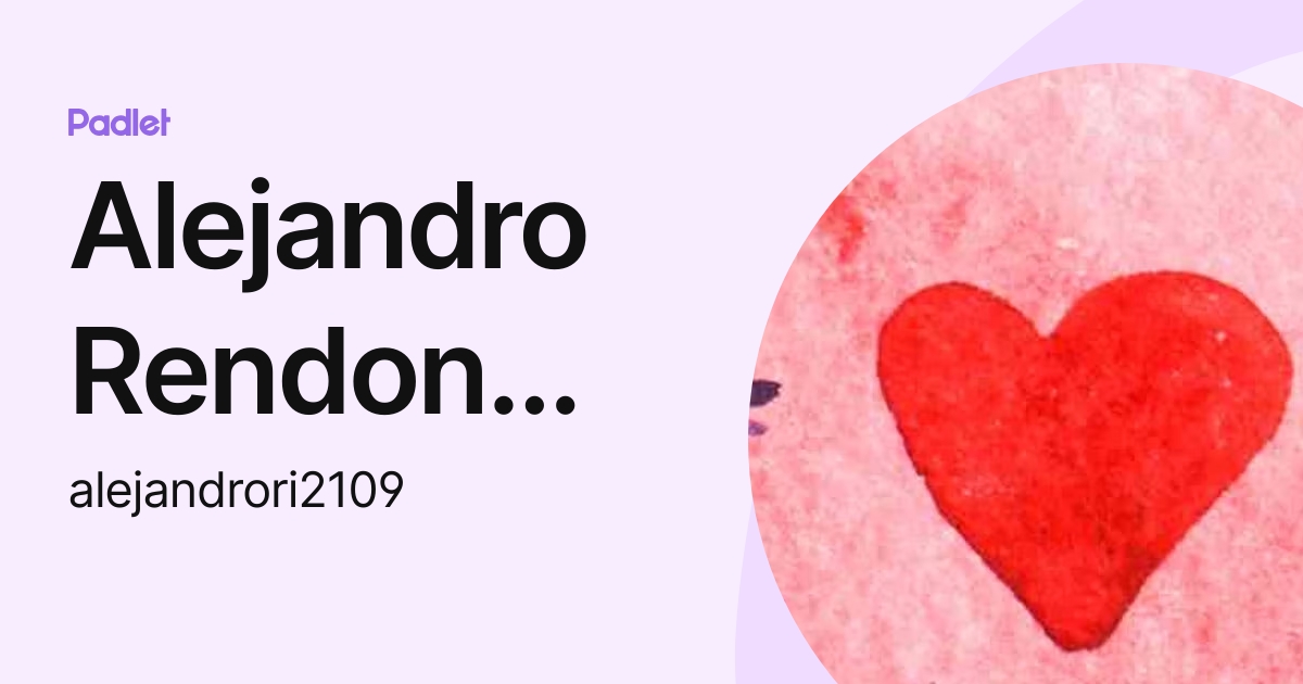 Alejandro Rendon Isaza (alejandrori2109) profile | Padlet