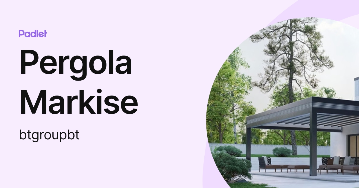 Pergola Markise (btgroupbt) profile | Padlet