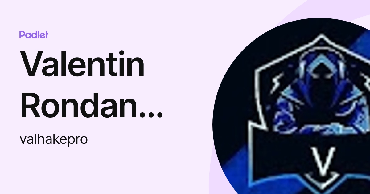 Valentin Rondan pineda (valhakepro) profile | Padlet
