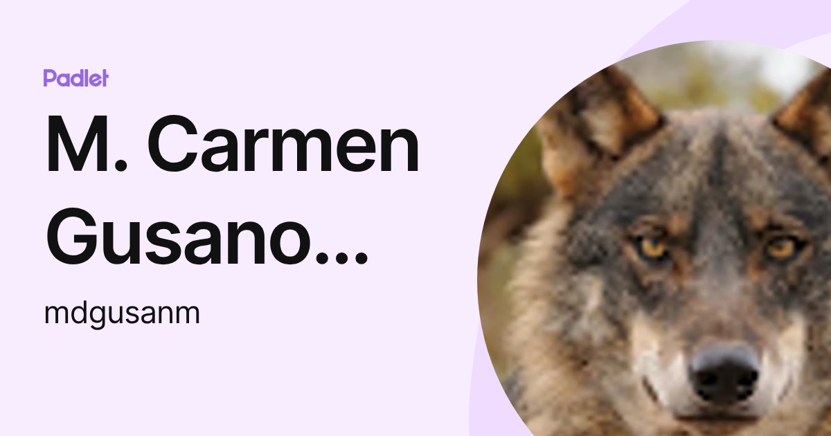M. Carmen Gusano Montero (Mayka) (mdgusanm) profile | Padlet