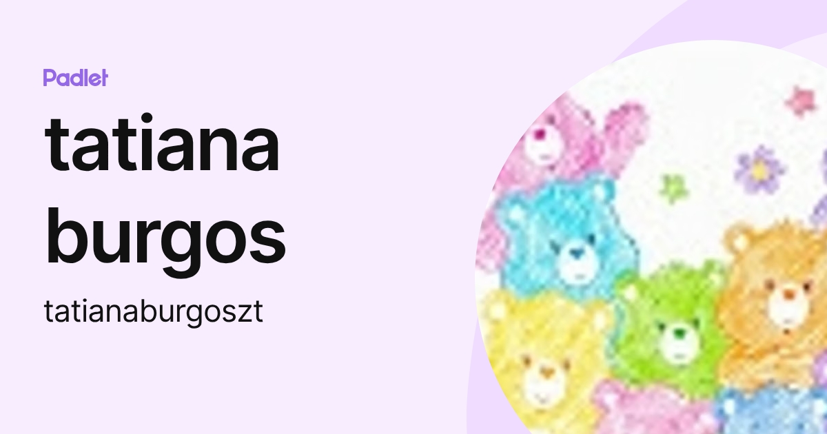 tatiana burgos (tatianaburgoszt) profile | Padlet