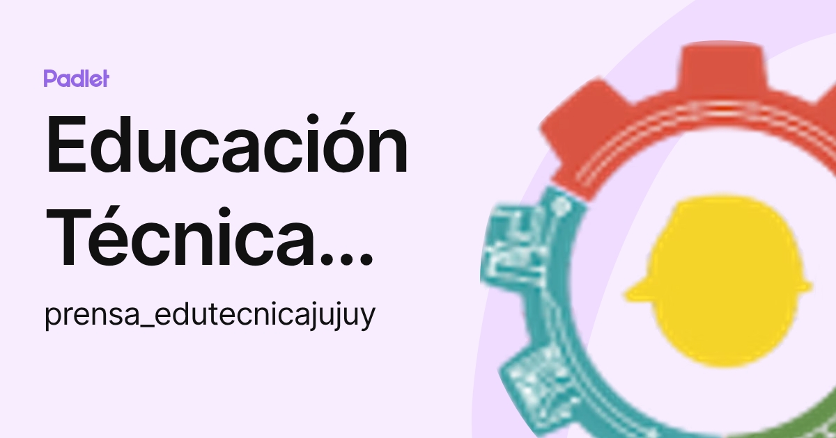 Educación Técnica Jujuy DETP (prensa_edutecnicajujuy) profile | Padlet