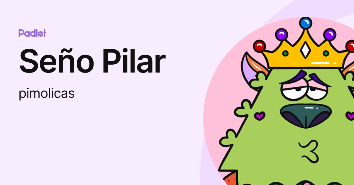 Seño Pilar (pimolicas) profile | Padlet