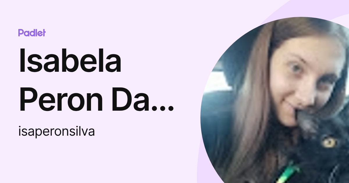 Isabela Peron Da Silva (isaperonsilva) profile | Padlet