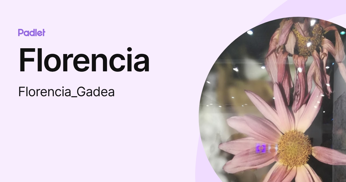 Florencia (Florencia_Gadea) profile | Padlet