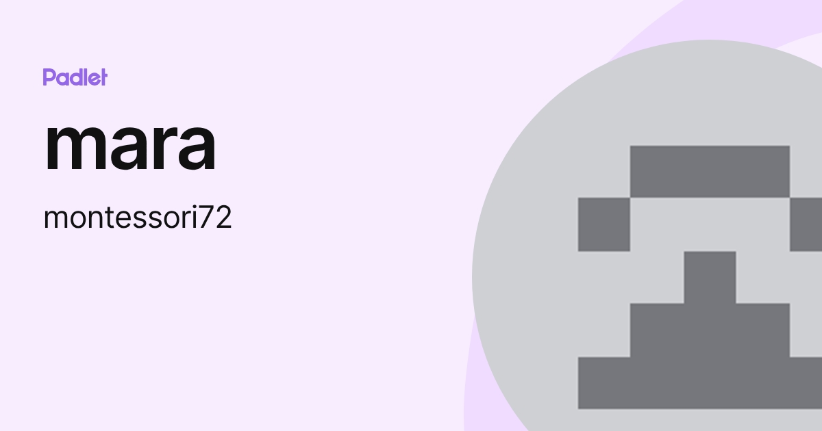 mara (montessori72) profile | Padlet