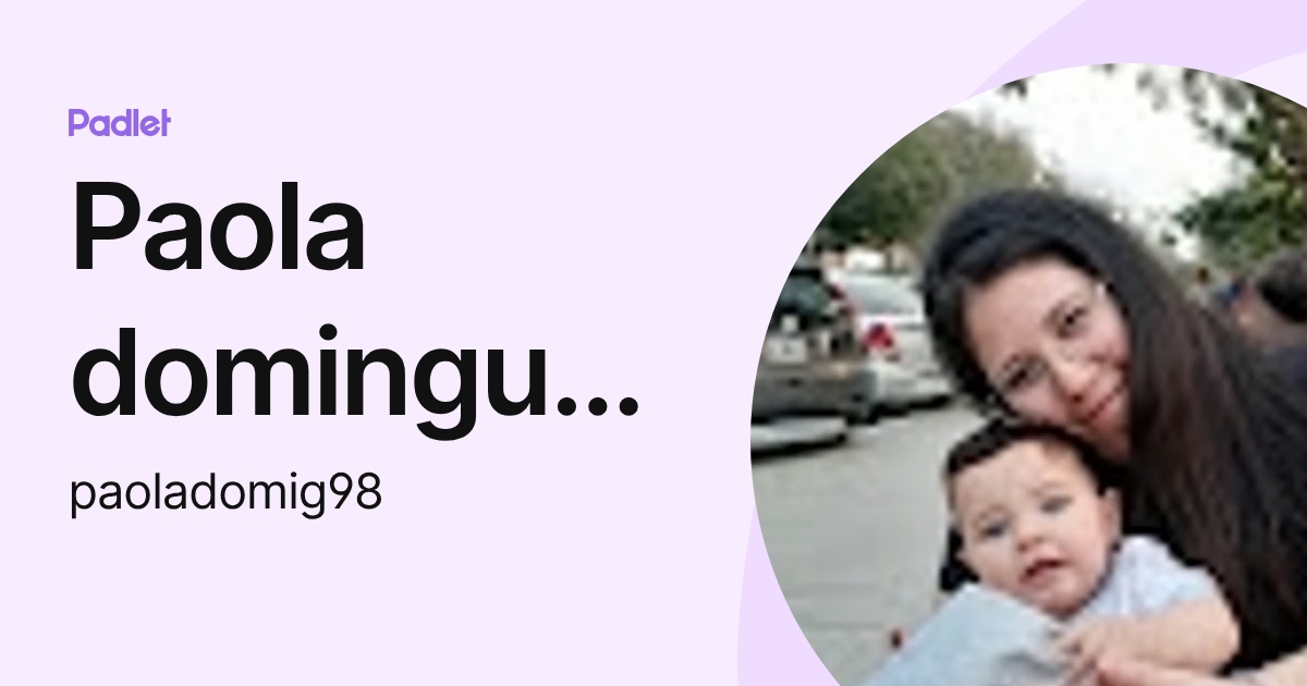 Paola dominguez (paoladomig98) profile | Padlet
