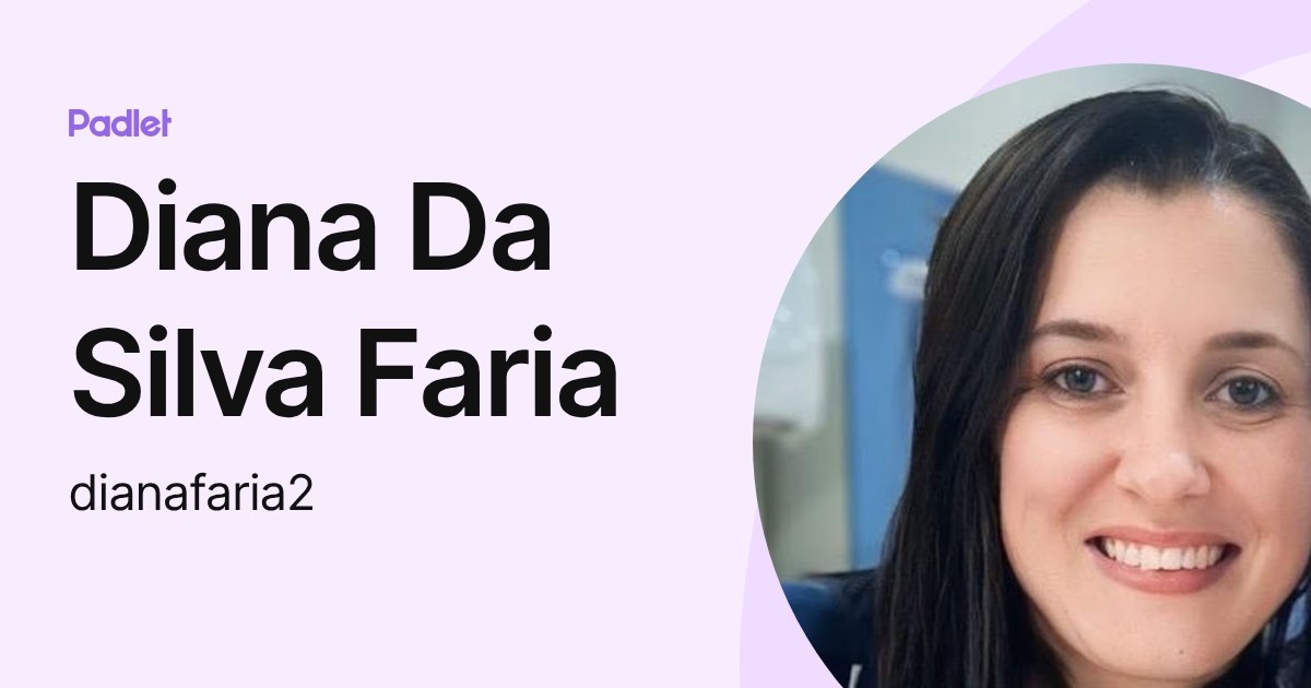 Diana Da Silva Faria (dianafaria2) profile | Padlet
