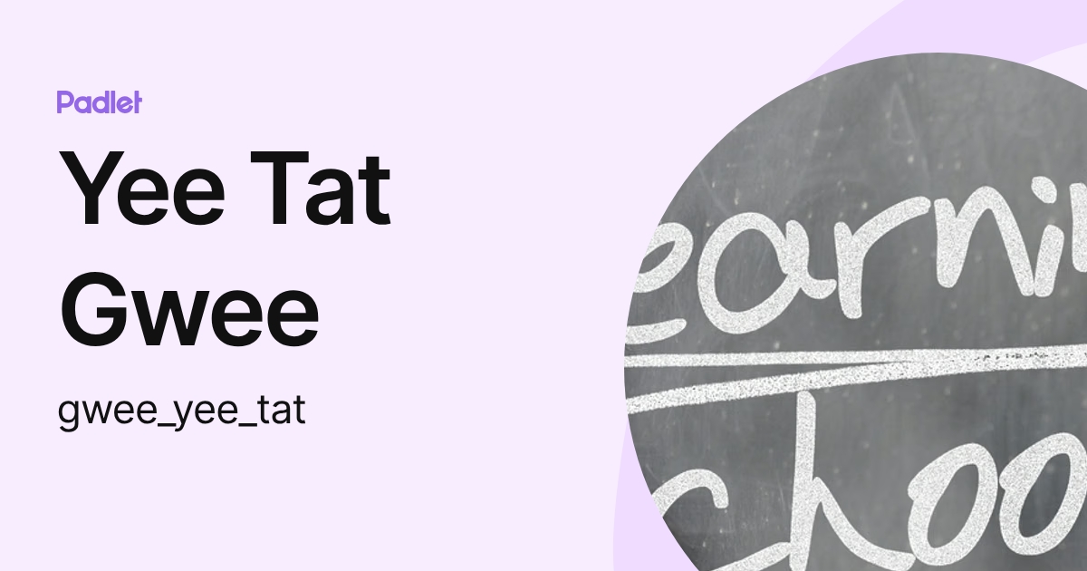Yee Tat Gwee (gwee_yee_tat) profile | Padlet