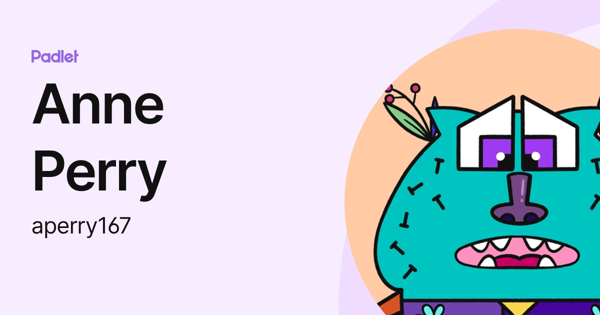 Anne Perry (aperry167) profile | Padlet