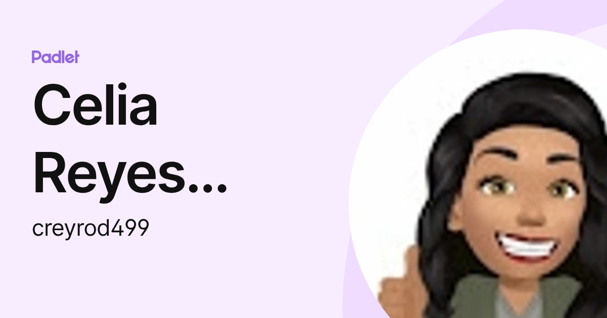 Celia Reyes Rodríguez (creyrod499) profile | Padlet