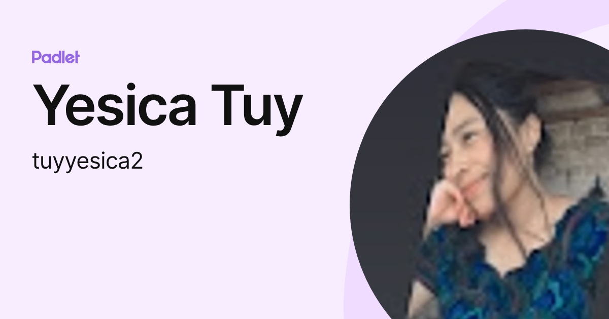 Yesica Tuy (tuyyesica2) profile | Padlet