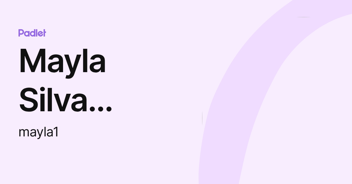Mayla Silva Francisco (mayla1) profile | Padlet