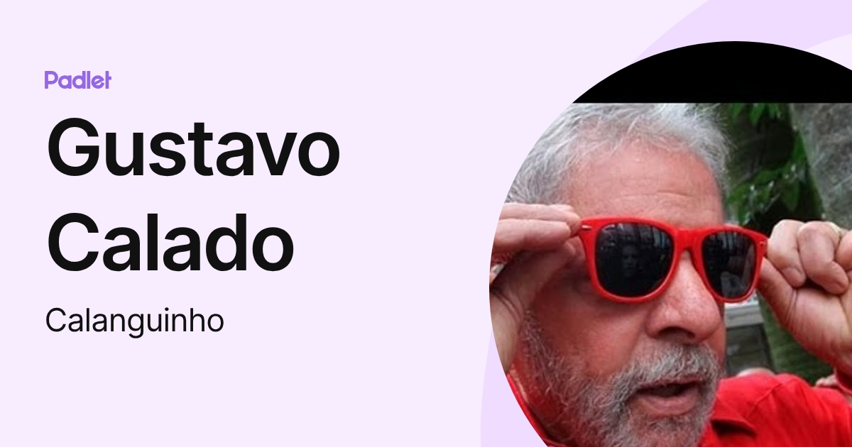 Gustavo Calado (Calanguinho) profile | Padlet