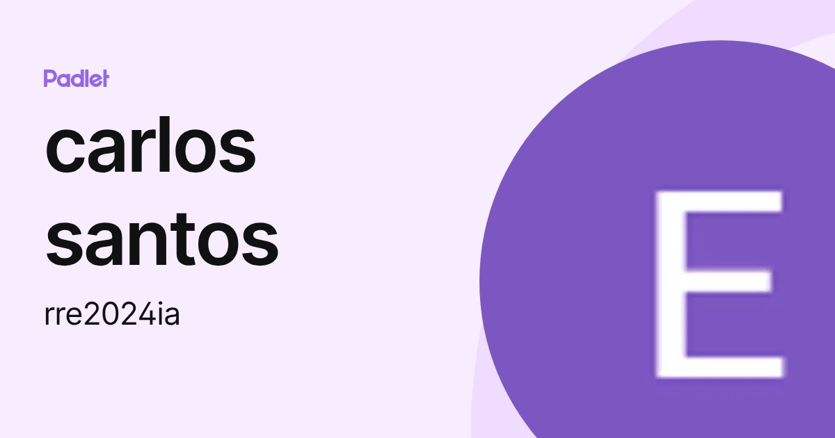 carlos santos (rre2024ia) profile | Padlet