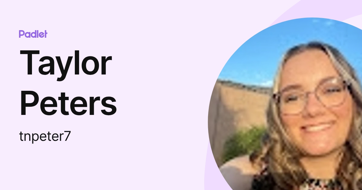 Taylor Peters (tnpeter7) profile | Padlet