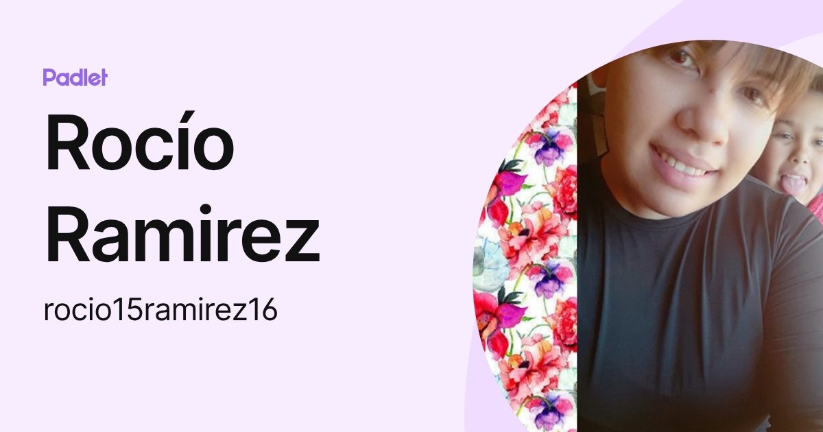 Rocío Ramirez (rocio15ramirez16) profile | Padlet
