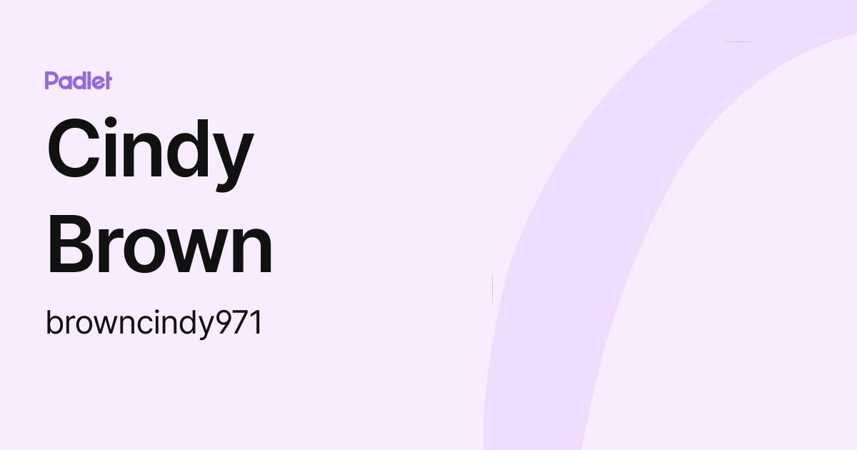 Cindy Brown (browncindy971) profile | Padlet