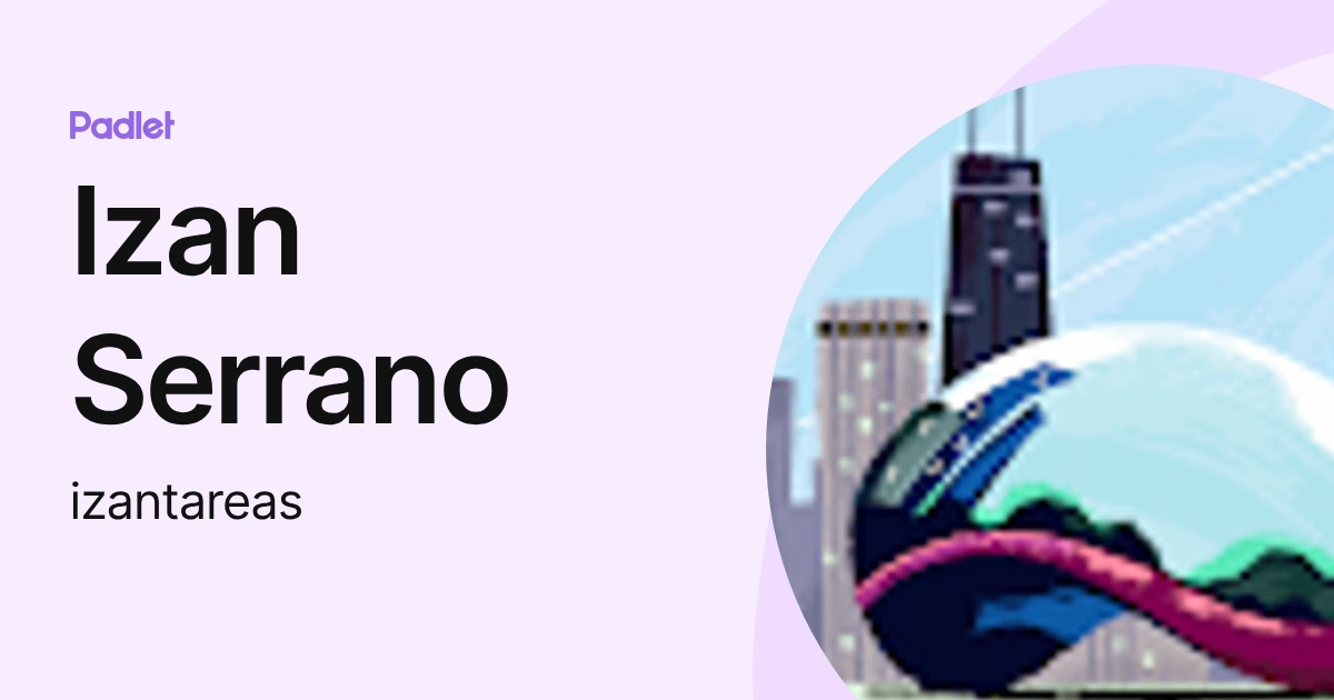 Izan Serrano (izantareas) profile | Padlet