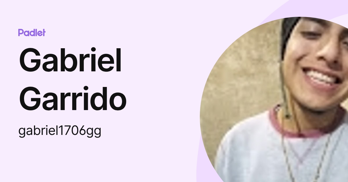 Gabriel Garrido (gabriel1706gg) profile | Padlet